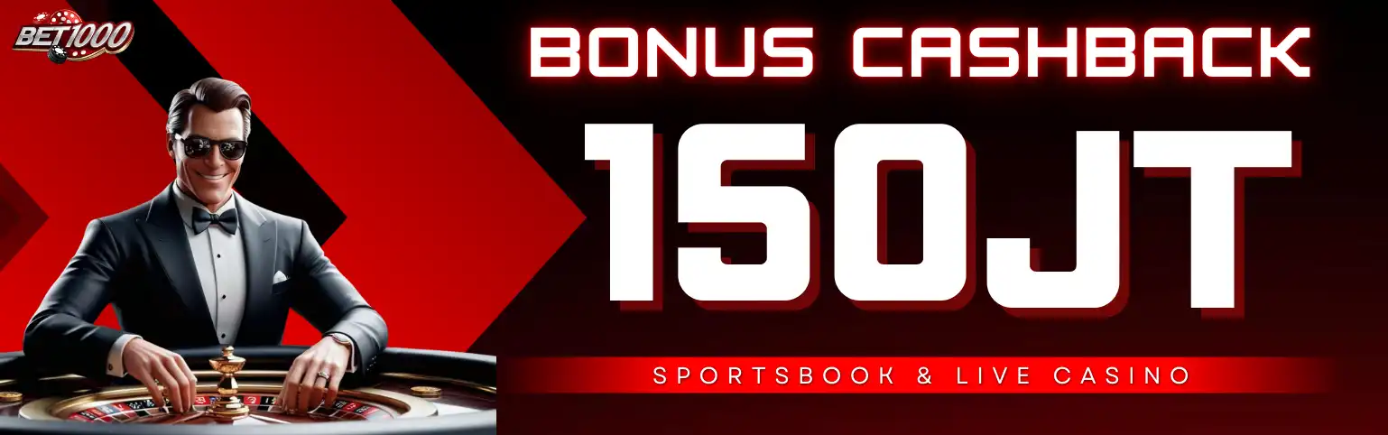 BONUS KEKALAHAN MINGGUAN LIVE CASINO & SPORTSBOOK s.d Rp 150.000.000 ,-